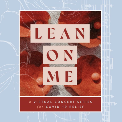 MSM alumni come together for <i>Lean On Me</i> concert series for COVID-19 relief