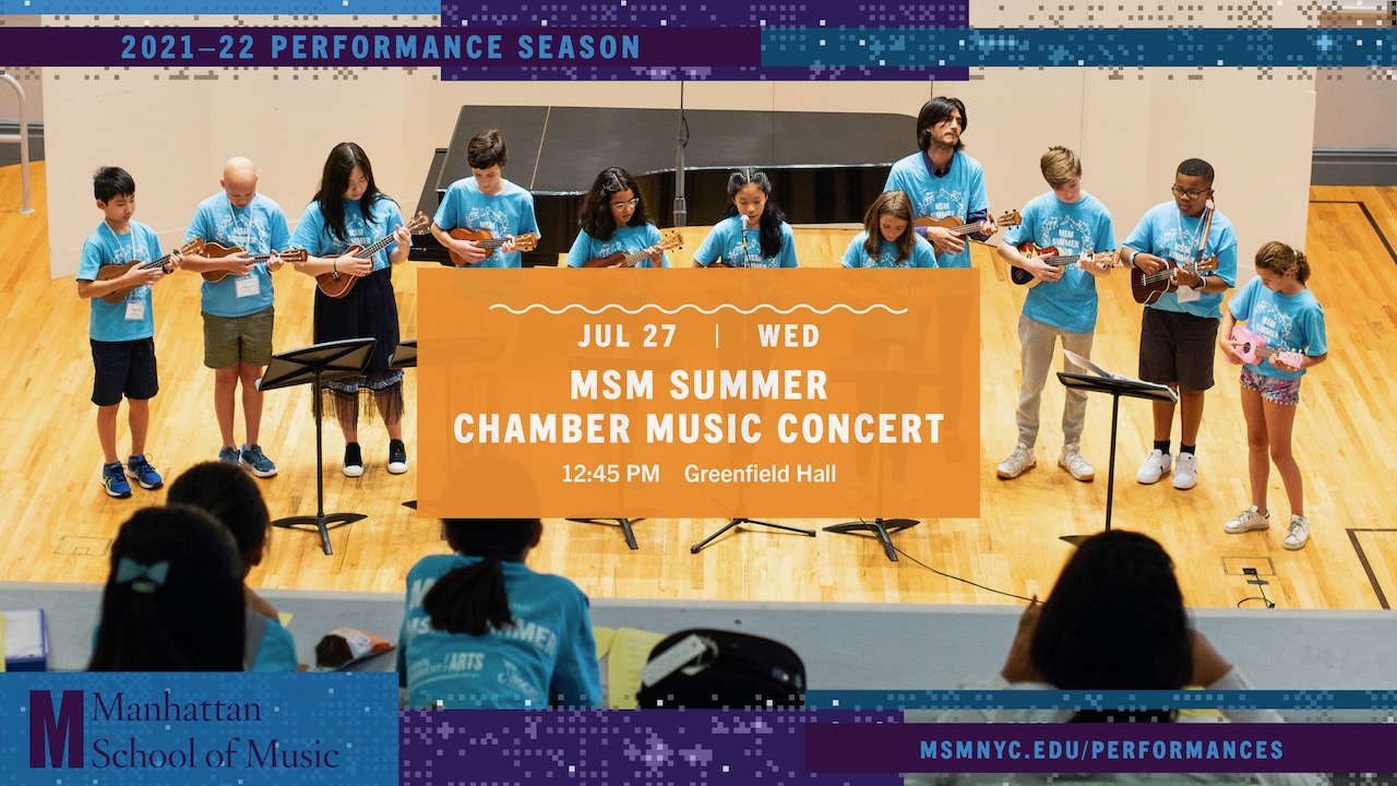 MSM Summer Chamber Music Concert - Manhattan School of Music